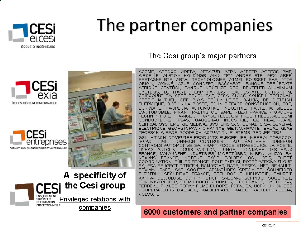 The partner companies The Cesi group’s major partners A specificity of the Cesi group